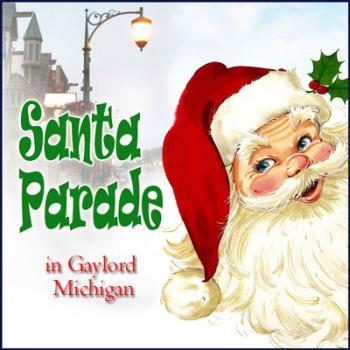A holiday tradition the Gaylord Santa Parade