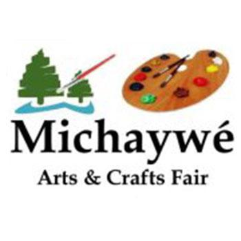 Michaywe'  Annual Arts & Crafts Fair.